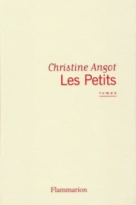 Christine Angot, Les petits