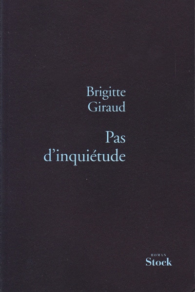 Brigitte Giraud, Pas d'inquiétude
