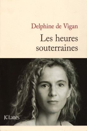 Delphine de Vigan, Les Heures souterraines