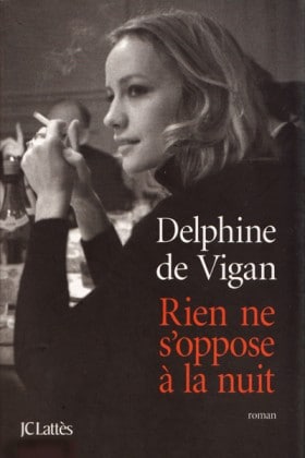 Delphine de Vigan, Rien ne s'oppose à la nuit