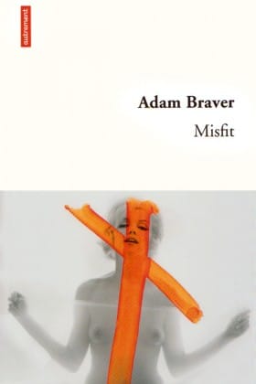 Adam Braver, Misfit