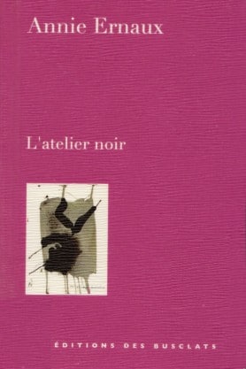 Annie Ernaux, L'Atelier noir