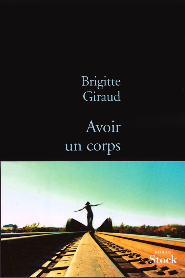 Brigitte Giraud, Avoir un corps