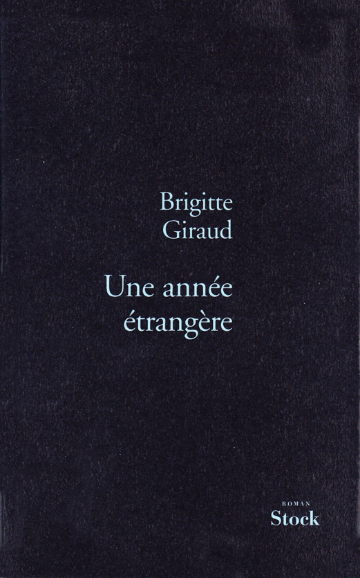 Brigitte Giraud, Une année étrangère