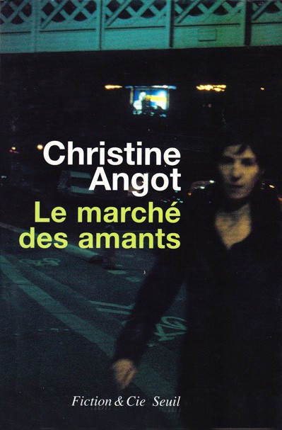 Christine Angot, Le marché des amants