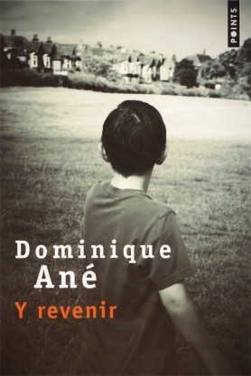 Dominique Ane, Y revenir