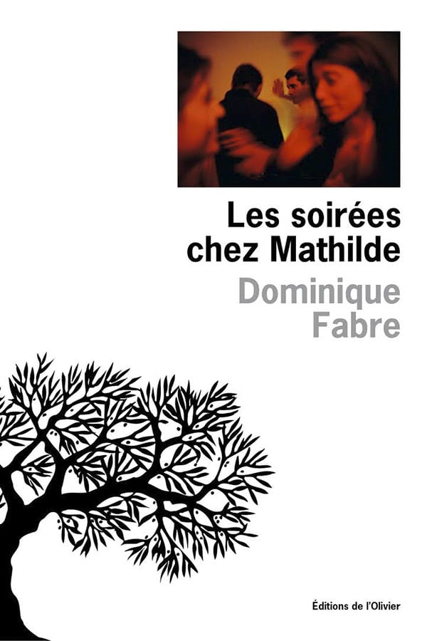 Dominique FABRE, Les soirrés chez Mathilde