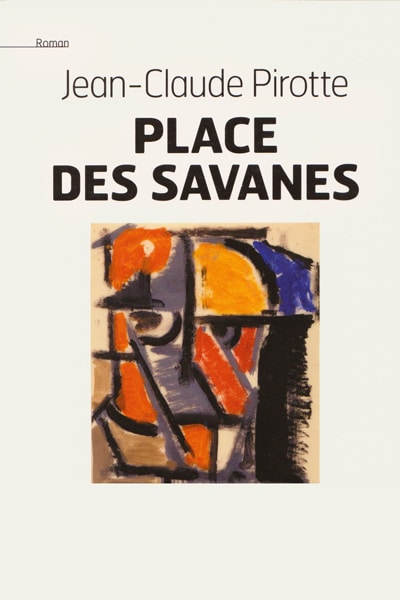 Jean-Claude Pirotte, Place des Savanes