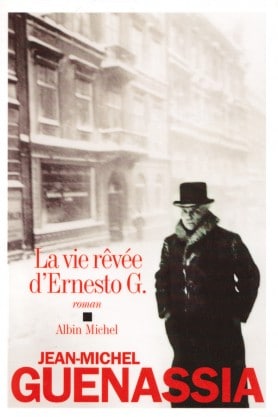 Jean-Michel Guenassia, La vie rêvée d'Ernesto G.