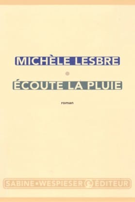 Michel Lesbre, Écoute la pluie