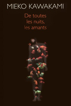 Mieko KAWAKAMI, De toutes les nuits, les amants