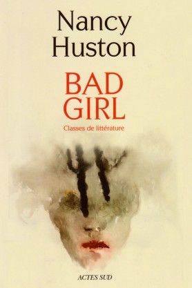 Nancy HUSTON, Bad girl
