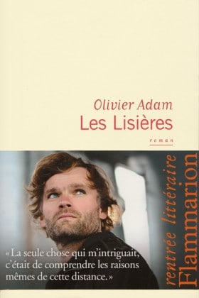 Olivier Adam, Les lisières