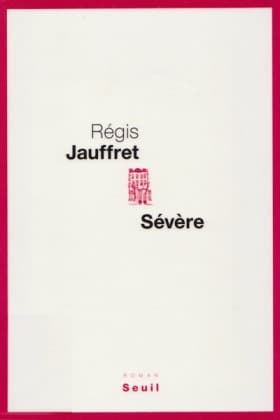 Regis Jauffret, Sévère