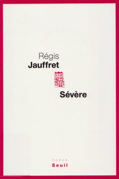 Regis Jauffret, Sévère