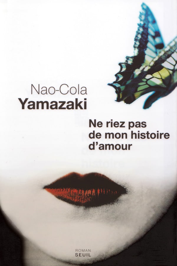 Nao-Cola Yamazaki, Ne riez pas de mon histoire d'amour