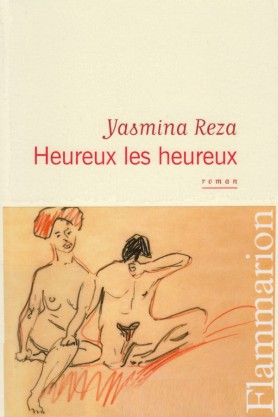 Yasmina Reza, Heureux les heureux