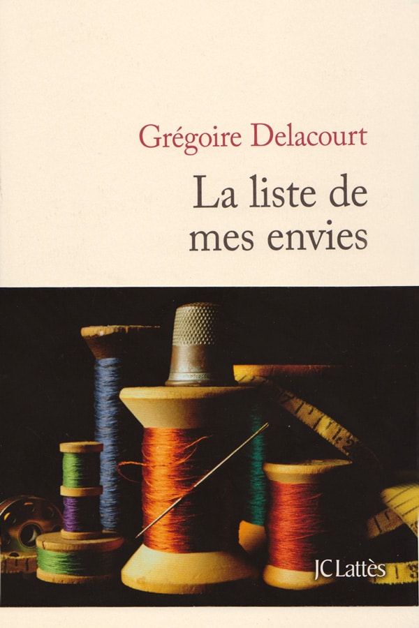 Grégoire Delacourt, La liste de mes envies